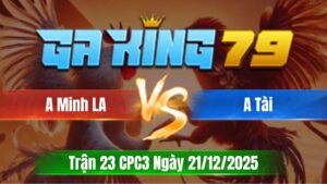 Trận 23 CPC3 Ngày 21/12/2025 - Điều lá chà như máy khâu điều dâu né đâu cũng chết