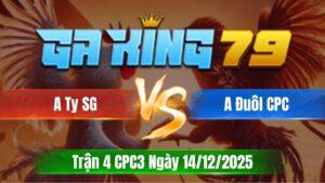 Trận 4 CPC3 Ngày 14/12/2025 - Xám chạy dạt tạt ngang lọt nách bướm ói cơm
