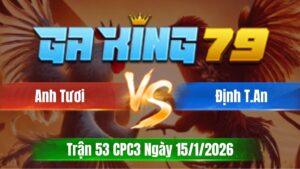 Trận 53 CPC3 Ngày 15/01/2026 - Điều bến lũi đưa đầu que đá cúp cầu dao