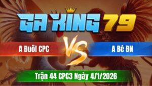 Trận 44 CPC3 Ngày 04/01/2026 - Cú gồng mình phản đam khét bung bồ