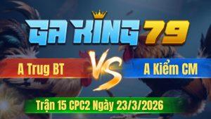 Trận 15 CPC2 Ngày 23/3/2026 - Que đút vô gỡ nợ lọt cây bể họng chạy chết