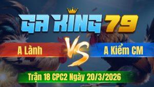 Trận 18 CPC2 Ngày 20/3/2026 - Khét có chân dứt điểm cúp cầu giao quá đẹp