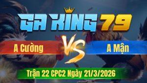 Trận 22 CPC2 Ngày 21/3/2026 - Cú kêu điều trả lọt tim chạy chết