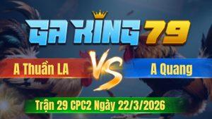 Trận 29 CPC2 Ngày 22/3/2026 - Bướm chặt chân bo như xe đụng que vô cúng