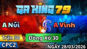 Trận 30 CPC2 Ngày 28/3/2026 - Que nạp chân như búa đập cặp vô khét banh