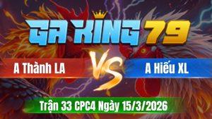 Trận 33 CPC4 Ngày 15/3/2026 - Bướm bay ẩu bay tả đỏ chọt cây rãy dò