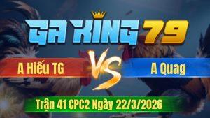 Trận 41 CPC2 Ngày 22/3/2026 - Điều vô dính banh ngực muốn hết gà trả cây lúa về
