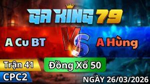 Trận 41 CPC2 Ngày 26/3/2026 - Đỏ vô chậm quá xanh lùa cơ 1 đủ tiền