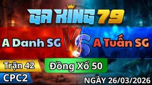 Trận 42 CPC2 Ngày 26/3/2026 - Úa dí ăn 6 cú lửa đá cho học máu họng