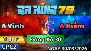 Trận 6 CPC2 Ngày 30/3/2026 - Điều dầy gà cú vô hông hết chân nổi sụp hư