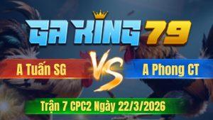 Trận 7 CPC2 Ngày 22/3/2026 - Úa xanh có chân gạt cầu chì tính tiền đẹp