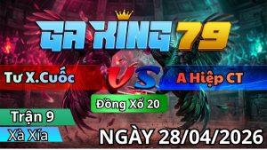 Trận 9 Xà Xía Ngày 28/04/2026 - Điều bay vô tùng tay nước 2 úa chổi chân lọt tim hư