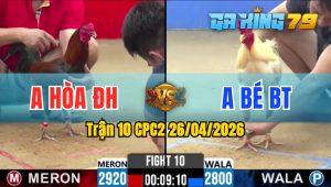 Trận 10 CPC2 26/04/2026 - Que Nạp Chân Quá Tịch Úa Nằm Biệt Dưới Chân