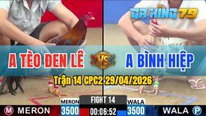 Trận 14 CPC2 29/04/2026 - Bướm Ra Chân Quá Hay Điều Nằm Ngay Tại Chỗ