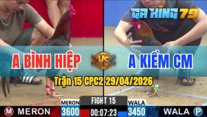 Trận 15 CPC2 29/04/2026 - Que Đâm Toàn Mu Lưng Bưng Điều Ra Bồ Nhanh Lẹ