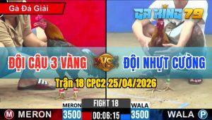 Trận 18 CPC2 25/04/2026 - Điều Đâm Như Xôm 2 Tay Nước
