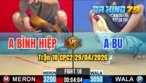 Trận 18 CPC2 29/04/2026 - Bướm Nhay Điều Hết Đứng Phút Cuối Cùng