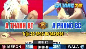 Trận 22 CPC2 16/04/2026 - Anh Phong BC Hạ Anh Thanh BT Chỉ Với 4 Chân