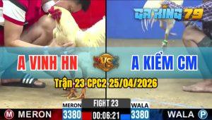 Trận 23 CPC2 25/04/2026 - Úa Giao Nạp Quá Đâm Bướm Hư Hình Hết Đứng
