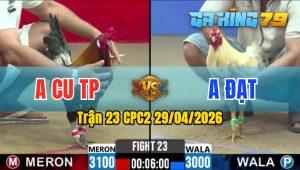 Trận 23 CPC2 29/04/2026 - Úa Quá May Độ Lên Chân Điều Lật Xe Phút Cuối