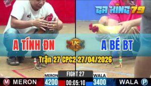 Trận 27 CPC2 27/04/2026 - Úa Cho Nặng 800G Siết 2 Chân Đối Thủ Liệt Chân Hết Đứng