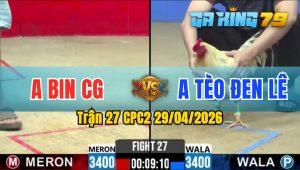 Trận 27 CPC2 29/04/2026 - Đỏ Giao Nạp Quá Hay Xanh Hư Hình Hết Cứu