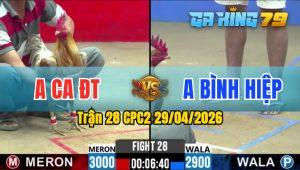 Trận 28 CPC2 29/04/2026 - Xám Đá Chân Quá Tịc Điều Nằm Biệt Dưới Chân