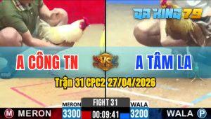 Trận 31 CPC2 27/04/2026 - Khét Bông Quá Dẽo Úa Quay Đầu Chạy Phút 90