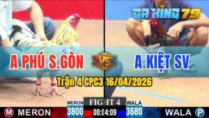 Trận 4 CPC3 16/04/2026 - Gà Anh Phú Sài Gòn Đá Đối Thủ Đứng Không Nổi