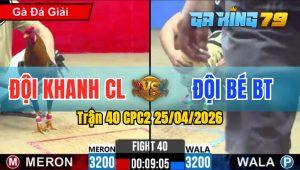 Trận 40 CPC2 25/04/2026 - Xanh Đâm Quá Đâm Đem Về 3 Điểm Đầu Tiên