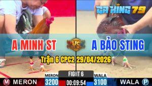 Trận 6 CPC2 29/04/2026 - Minh Bánh Bía Không Phục Idol Bảo Sting Và Cái Kết
