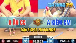 Trận 9 CPC2 20/04/2026 - Anh Ân CC Làm Thịt Anh Kiểm CM