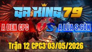 Trận 12 CPC3 03/05/2026 - Vàng đẹp như mơ mà chậm quá lọt tim chạy chết