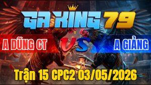 Trận 15 CPC2 03/05/2026 - Điều Chưa Thả Phóng Lúng Và Cái Kết Quay Đầu Bỏ Chạy
