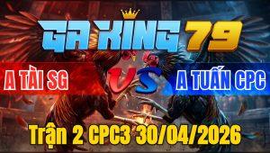 Trận 2 CPC3 30/04/2026 - Xanh đâm như máy úa vô cứng mình chạy gấp
