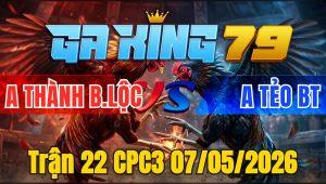 Trận 22 CPC3 07/05/2026 - Xanh đâm cựa như sam sít đỏ bỏ mình nằm chịu trận