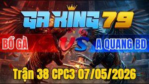 Trận 38 CPC3 07/05/2026 - Buông đuôi đỏ nạp 1 cựa xanh hư cặp xế